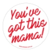 You've got this mama!